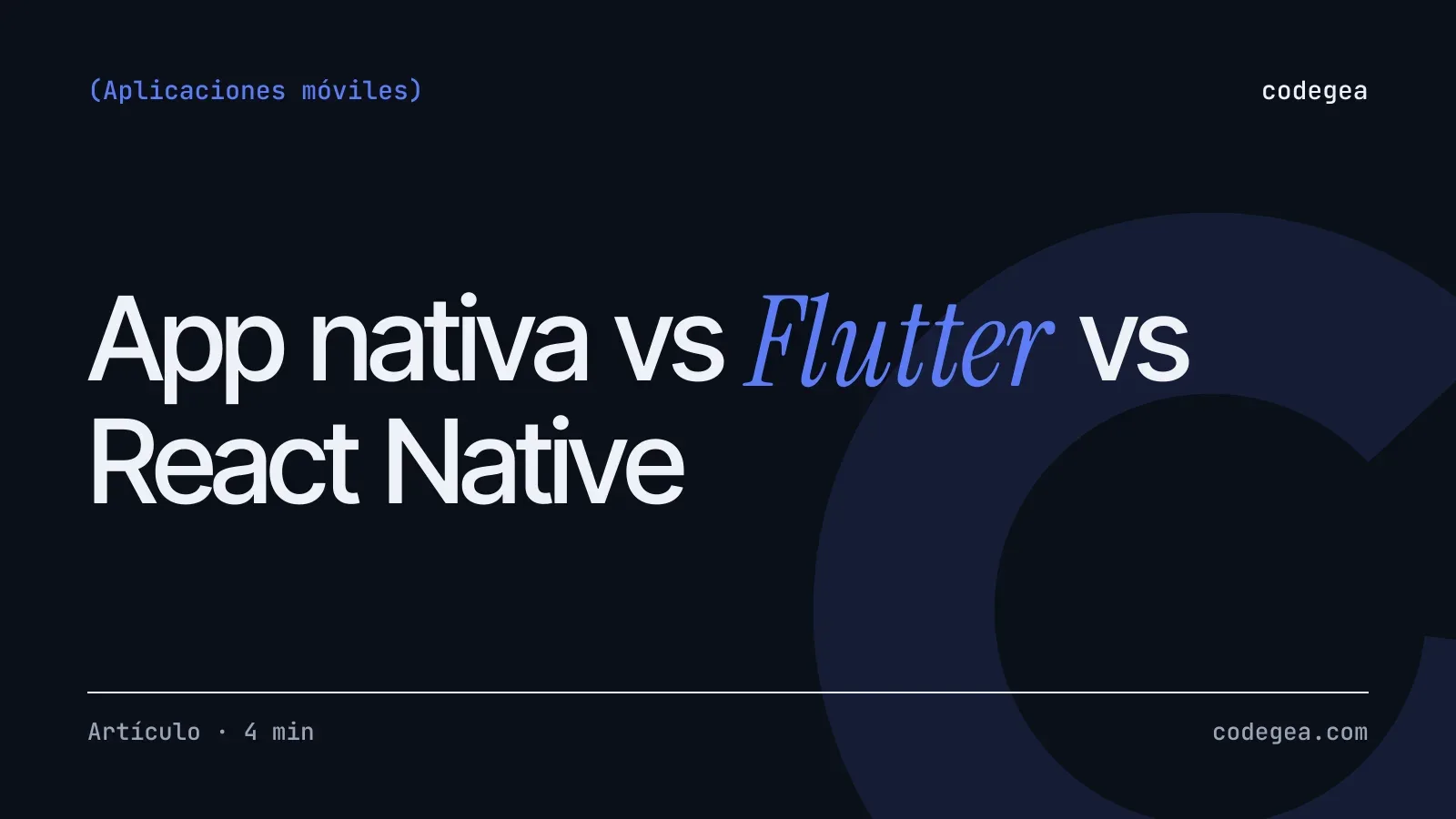 App nativa vs Flutter vs React Native: qué elegir en 2026