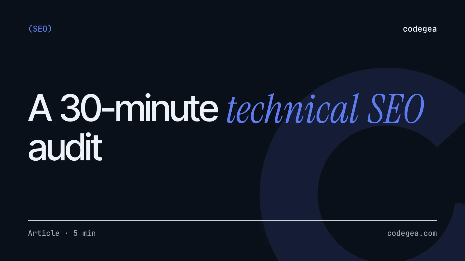 A 30-minute technical SEO audit: a checklist for your site