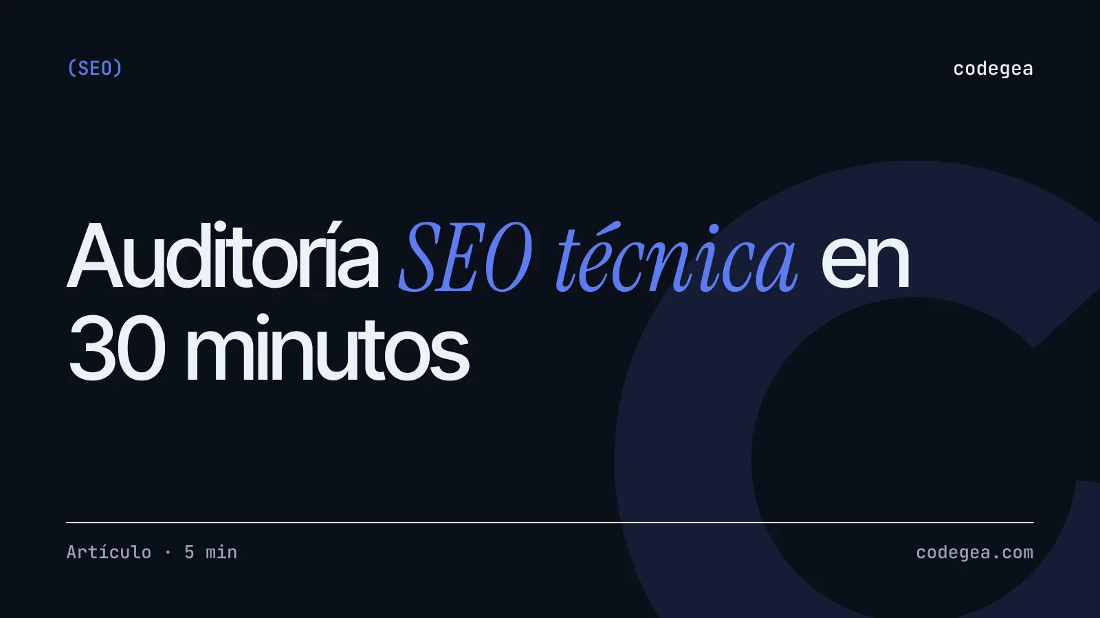 Auditoría SEO técnica en 30 minutos: checklist para tu sitio