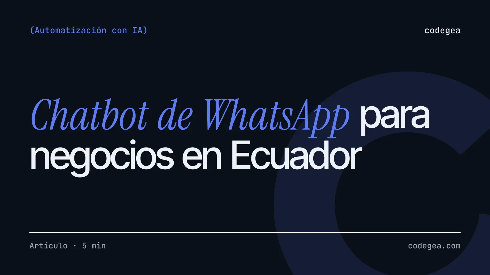 Chatbot de WhatsApp para negocios en Ecuador: usos, costos e integración