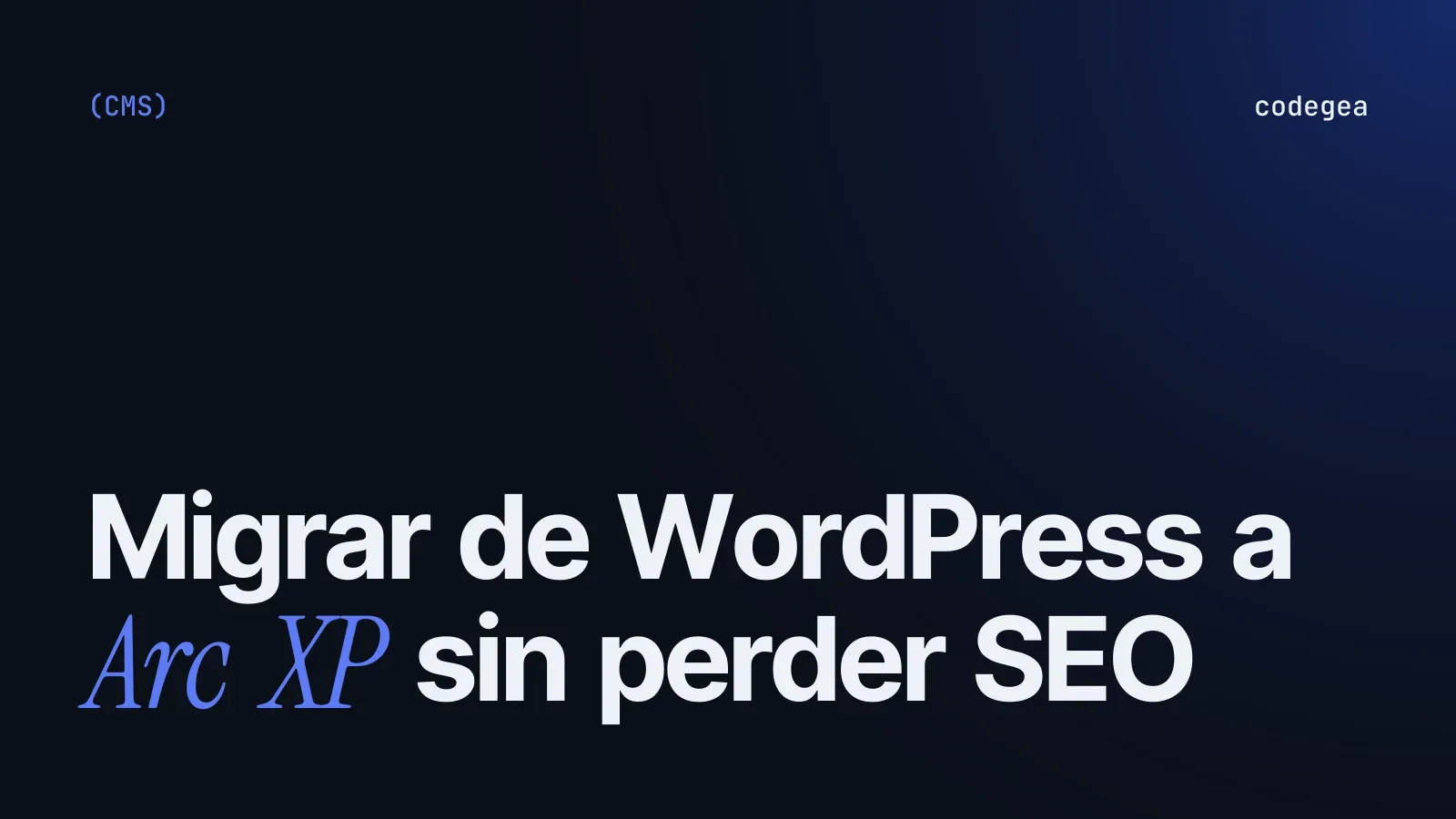 How to migrate from WordPress to Arc XP without losing SEO