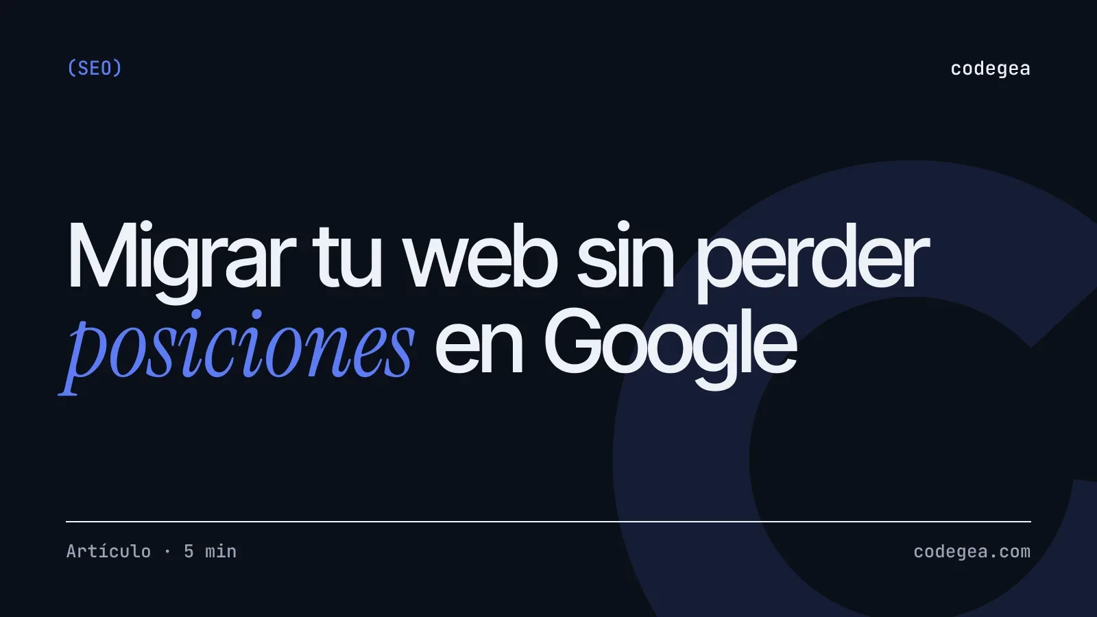 Cómo migrar tu web sin perder posiciones en Google: checklist de redirecciones