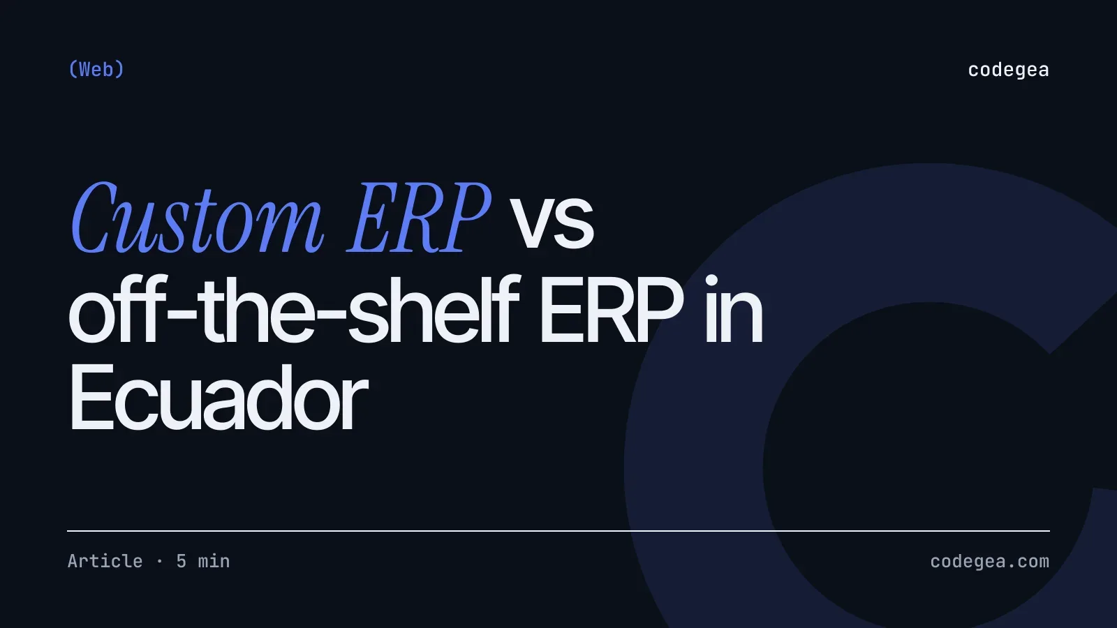 Custom ERP vs off-the-shelf ERP for SMEs in Ecuador