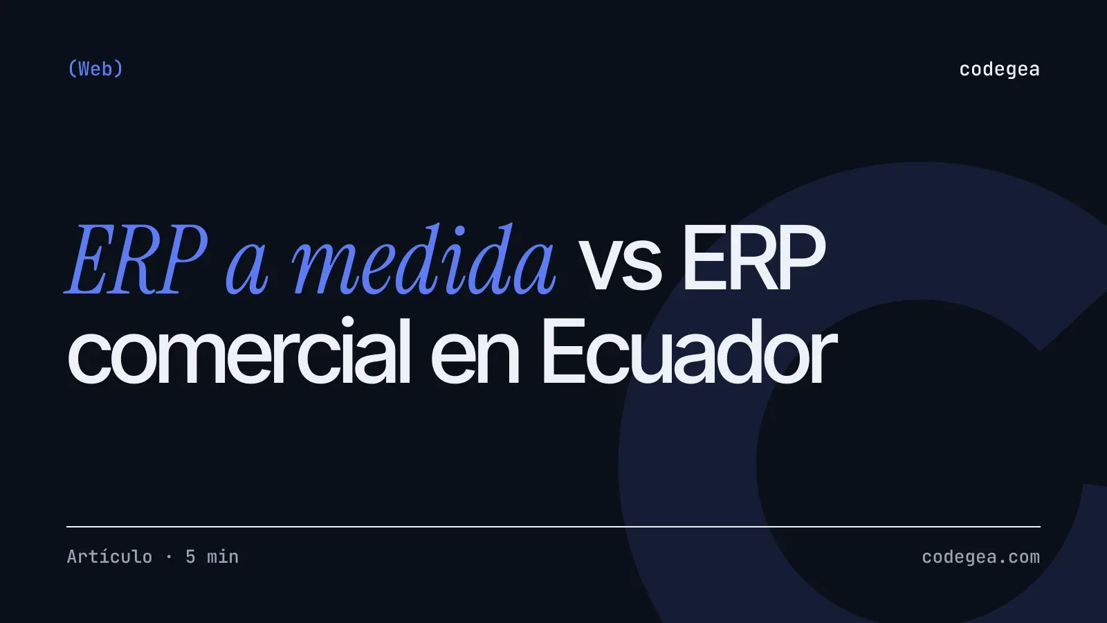 ERP a medida vs ERP comercial para pymes en Ecuador