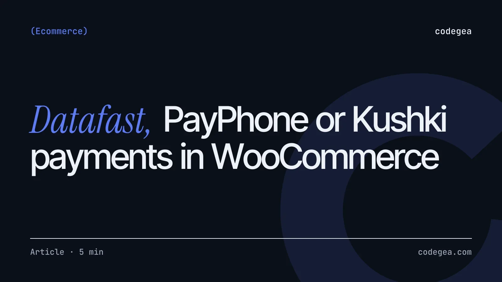 Integrating Datafast, PayPhone or Kushki payments in WooCommerce step by step