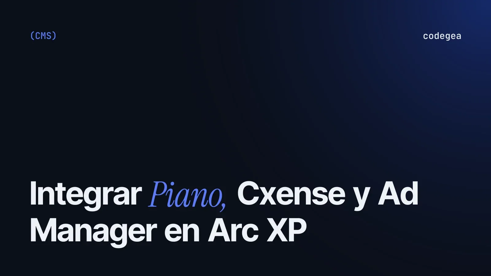 Integrating Piano, Cxense and Google Ad Manager with Arc XP