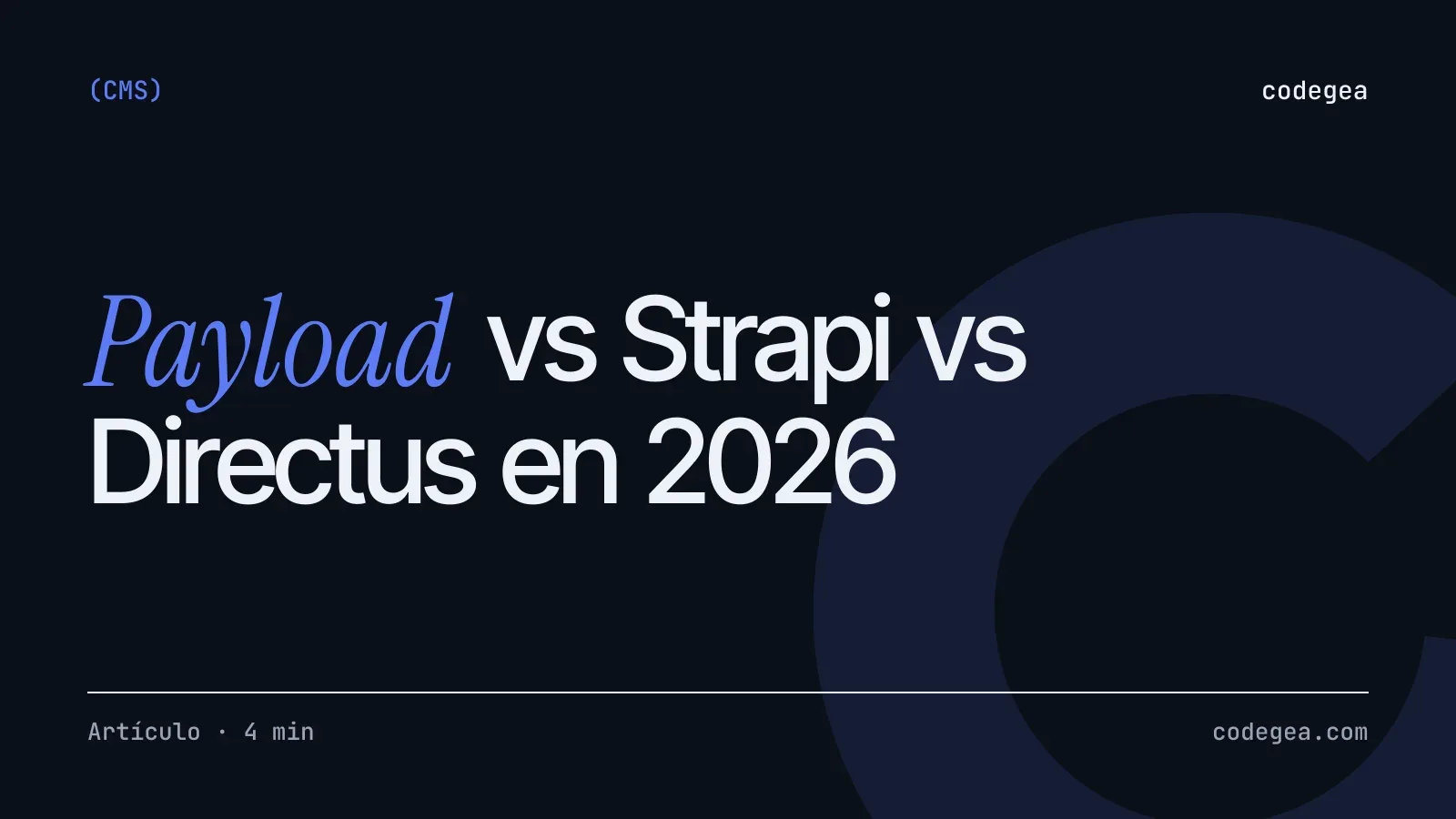 Payload CMS vs Strapi vs Directus en 2026: cuál elegir