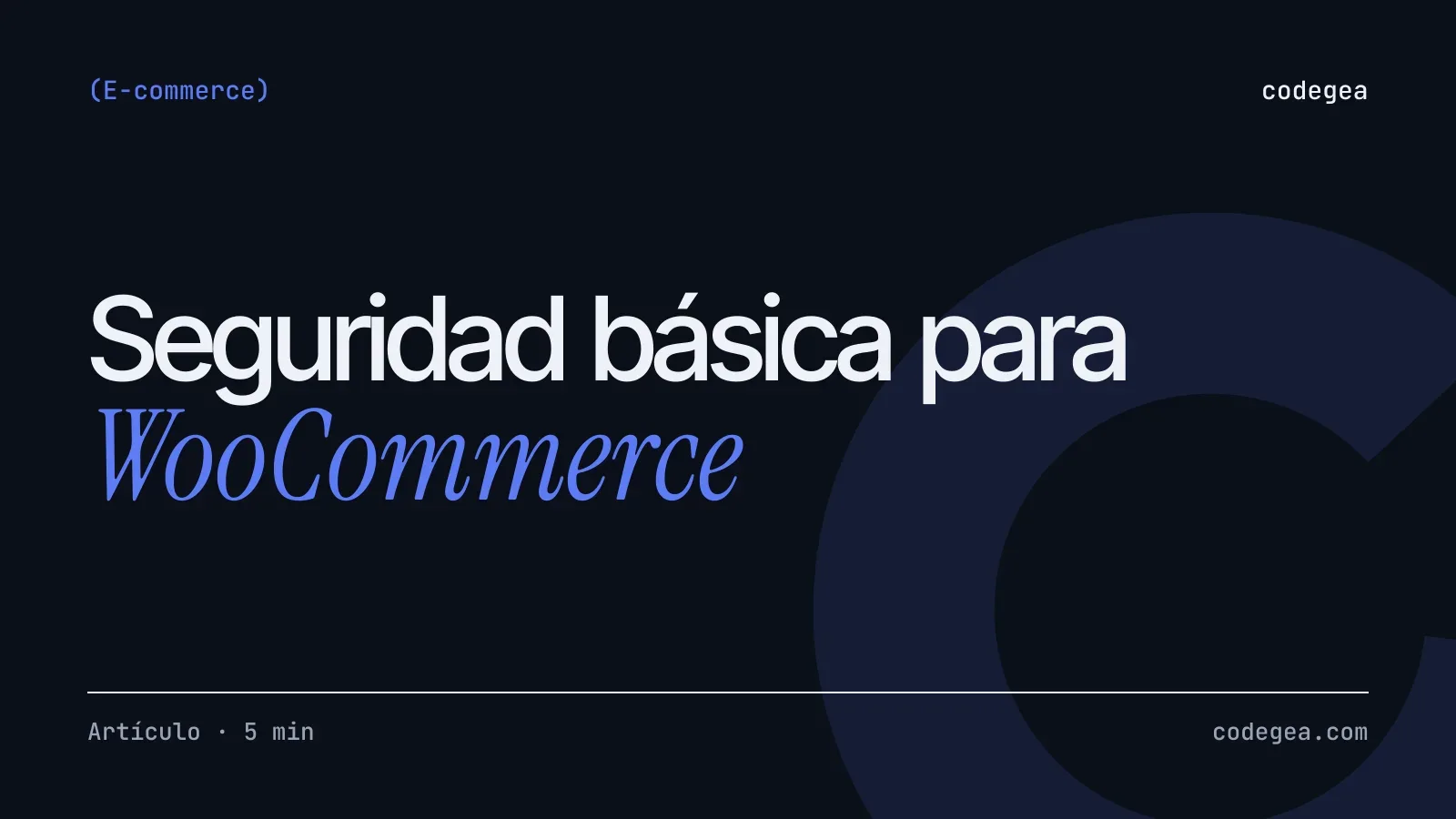 Seguridad básica para WooCommerce: 12 medidas que sí funcionan