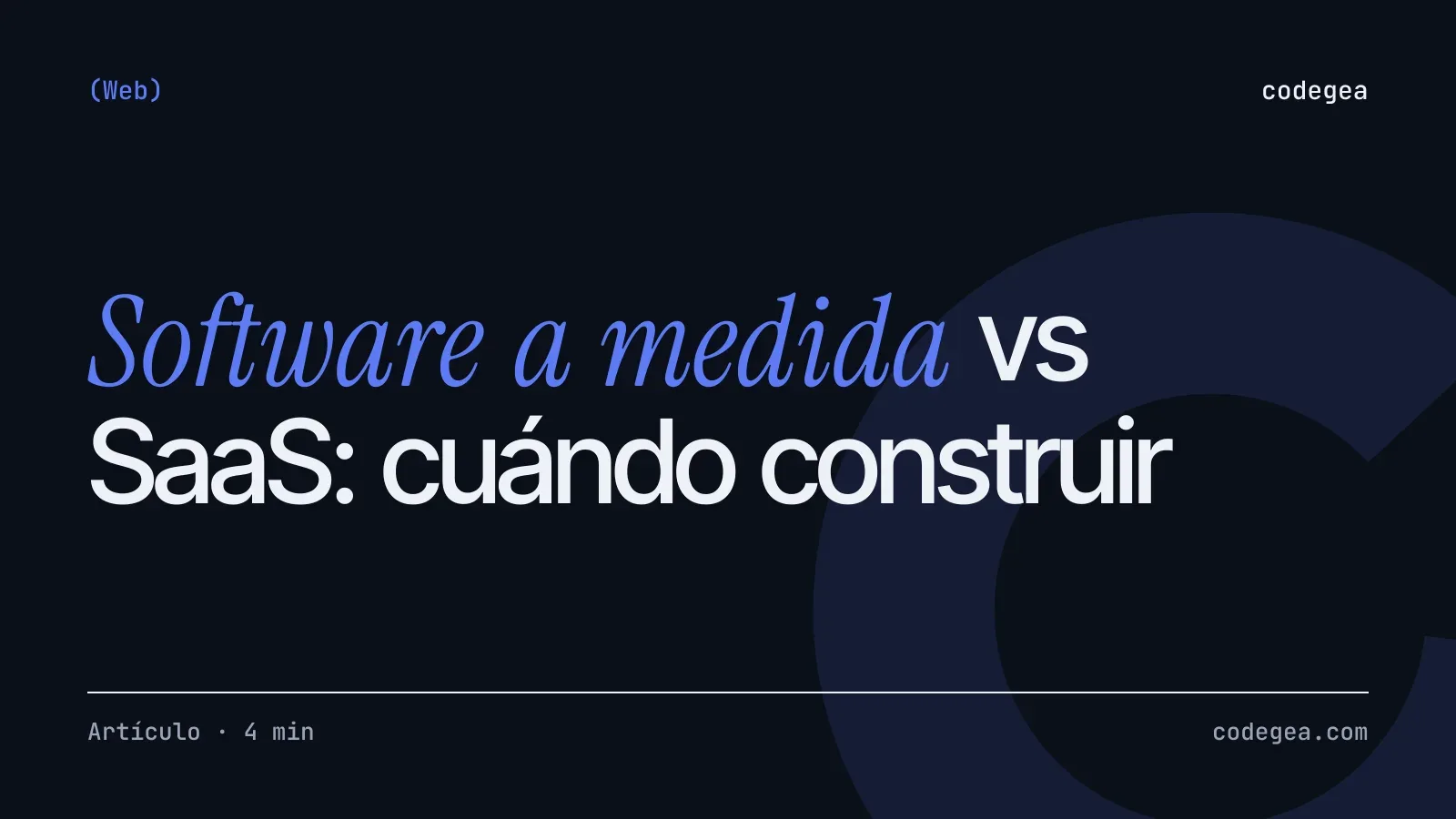 Software a medida vs SaaS: cuándo conviene construir