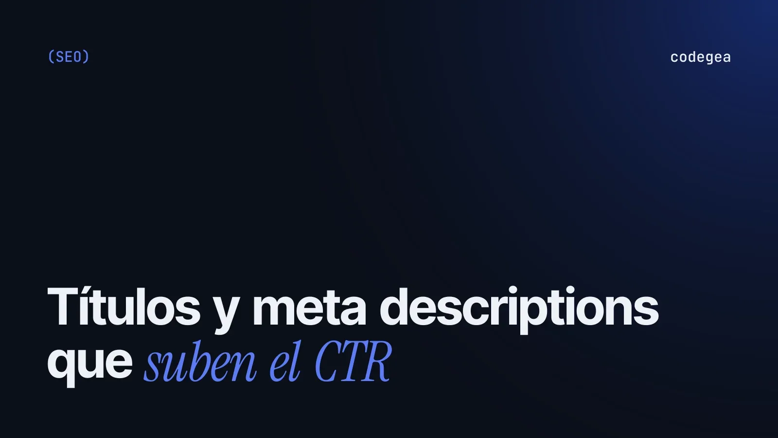 Títulos y meta descriptions que suben el CTR